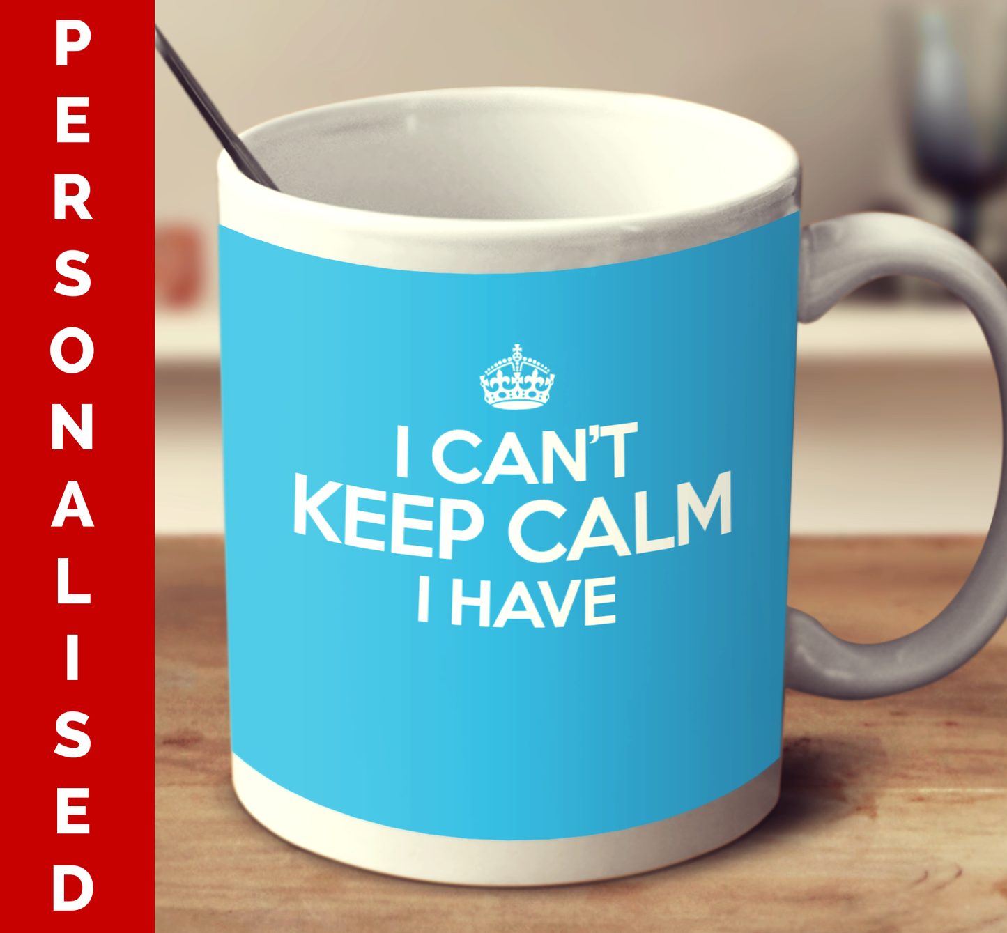 Personalized I Can't Keep Calm I Have (Multiple color variant)